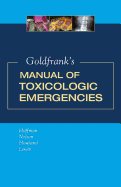 Goldfrank's Manual of Toxicologic Emergencies