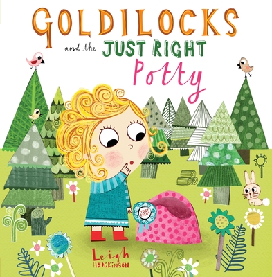 Goldilocks and the Just Right Potty - 