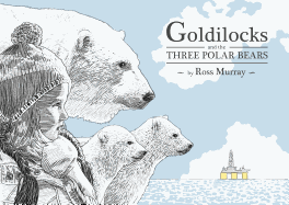 Goldilocks and the Three Polar Bears