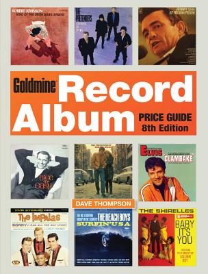 Goldmine Record Album Price Guide - Thompson, Dave (Editor)