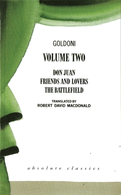 Goldoni: Volume Two - Goldoni, Carlo, and MacDonald, Robert David (Translated by)