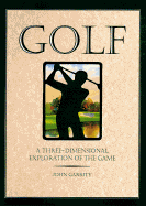 Golf: 8a Three-Dimensional Exploration of the Game - Garrity, John