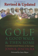 Golf: A Good Walk and Then Some