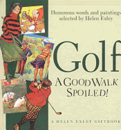 Golf: A Good Walk Spoiled!