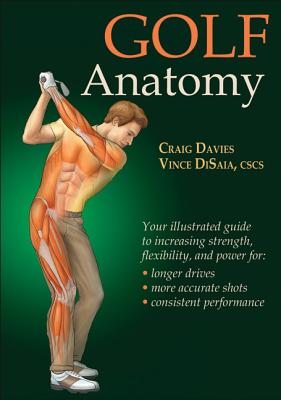 Golf Anatomy - Davies, Craig, and Disaia, Vince