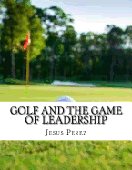 Golf and the Game of Leadership