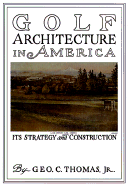 Golf Architecture - MacKenzie, Alistair, and Wind, Herbert W (Designer)