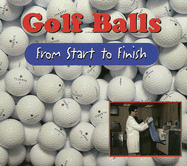 Golf Balls: From Start to Finish