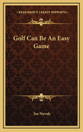 Golf Can Be an Easy Game