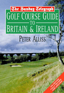 Golf Course Guide to Britain and Ireland - Alliss, Peter