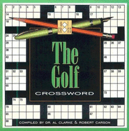 Golf Crossword - Hill Street Press, and Carson, Robert (Editor), and Clarke, Al (Editor)