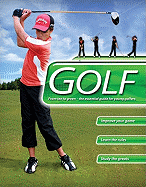 Golf: From Tee to Green: The Essential Guide for Young Golfers