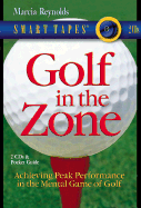 Golf in the Zone: Achieving Peak Performance in the Mental Game of Gold