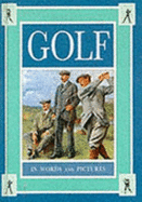 Golf in Words and Pictures