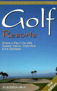 Golf Resorts: Where to Play in the USA, Canada, Mexico & the Caribbean