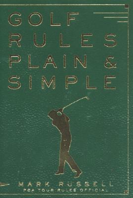 Golf Rules Plain & Simple - Russell, Mark, and Andrisani, John