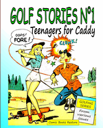 Golf Stories n?1,: Teenagers for caddy, golfing series