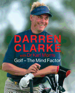 Golf: The Mind Factor - Clarke, Darren L.