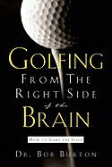 Golfing from the Right Side of the Brain