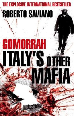 Gomorrah: Italy's Other Mafia - Saviano, Roberto, and Jewiss, Virginia (Translated by)