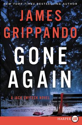 Gone Again: A Jack Swyteck Novel - Grippando, James