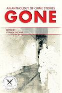 Gone: An Anthology of Crime Stories