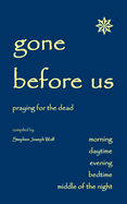 Gone Before Us: Praying for the Dead