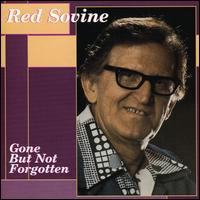 Gone But Not Forgotten - Red Sovine