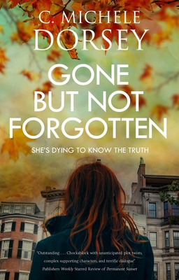 Gone But Not Forgotten - Dorsey, C Michele