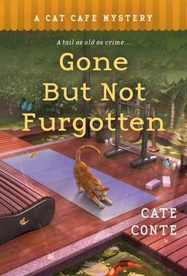 Gone But Not Furgotten: A Cat Cafe Mystery - Conte, Cate