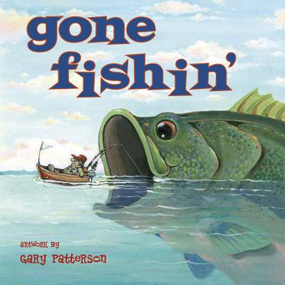 Gone Fishin' - Patterson, Gary