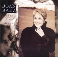 Gone from Danger - Joan Baez