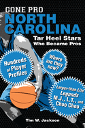 Gone Pro: North Carolina: Tar Heel Stars Who Became Pros
