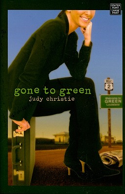 Gone to Green - Christie, Judy Pace