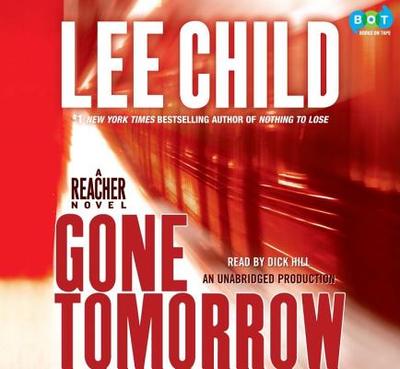 Gone Tomorrow - Child, Lee, and Hill, Dick (Read by)