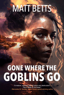 Gone Where the Goblins Go