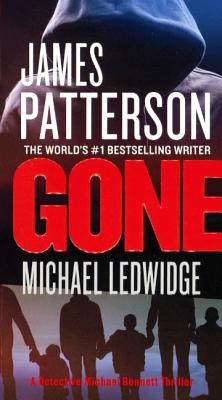Gone - Patterson, James, and Ledwidge, Michael