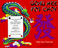 Gong Hee Fot Choy: Tells Your Fortune
