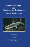 Gonorynchiformes and Ostariophysan Relationships: A Comprehensive Review (Series on: Teleostean Fish Biology)