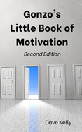 Gonzo's Little Book of Motivation: Second Edition