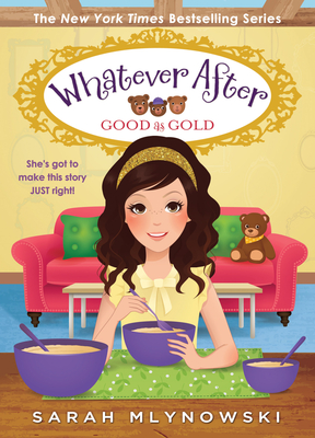 Good as Gold (Whatever After #14): Volume 14 - Mlynowski, Sarah