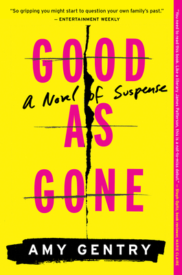 Good as Gone: A Novel of Suspense - Gentry, Amy