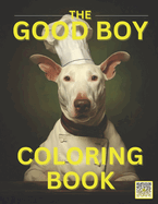 Good Boy: A Funny Animal Coloring Book