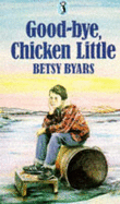Good-bye, Chicken Little - Byars, Betsy