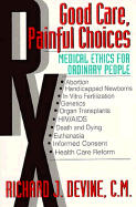 Good Care, Painful Choices