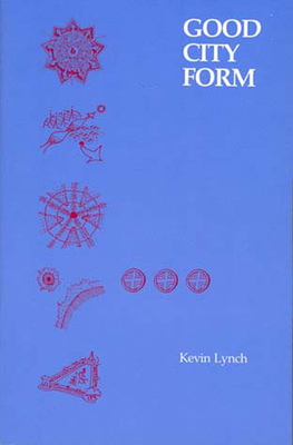 Good City Form - Lynch, Kevin