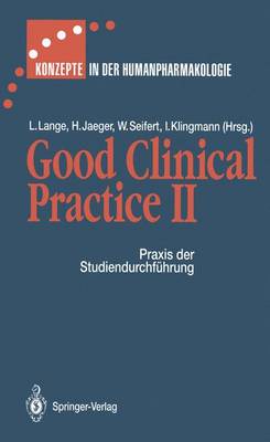 Good Clinical Practice II: Praxis Der Studiendurchfuhrung - Bass, R, and Lange, Lothar, and Englisch, A