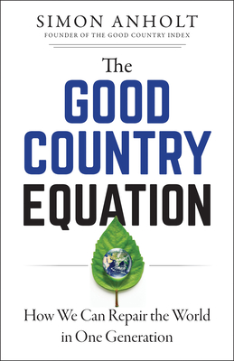 Good Country Equation - Anholt, Simon