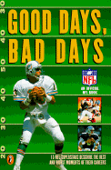 Good Days, Bad Days: An Official NFL Book - Barnidge, Tom, and National Football League, and NFL Properties