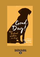 Good Dog: New Zealand Writers on Dogs